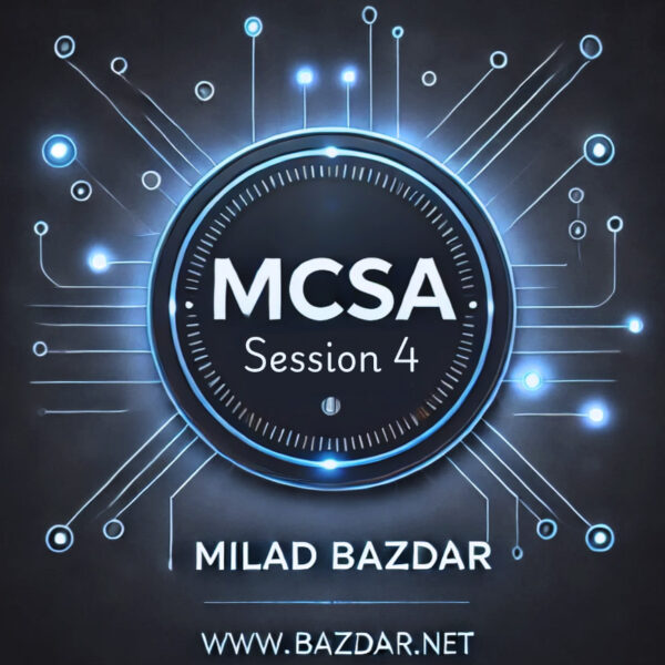جلسه چهارم دوره MCSA